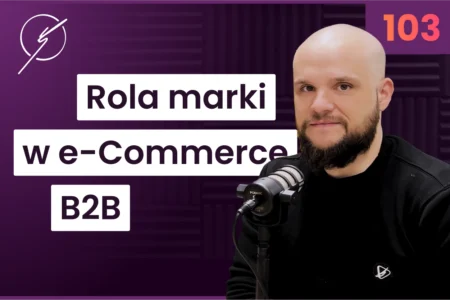 marka-w-e-commerce-b2b-czy-to-ma-sens-adam-jedrychowski
