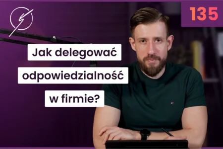 jak-delegowac-odpowiedzialnosc-w-firmie