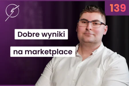 jak-robic-dobre-wyniki-na-marketplace-mateusz-grzywnowicz