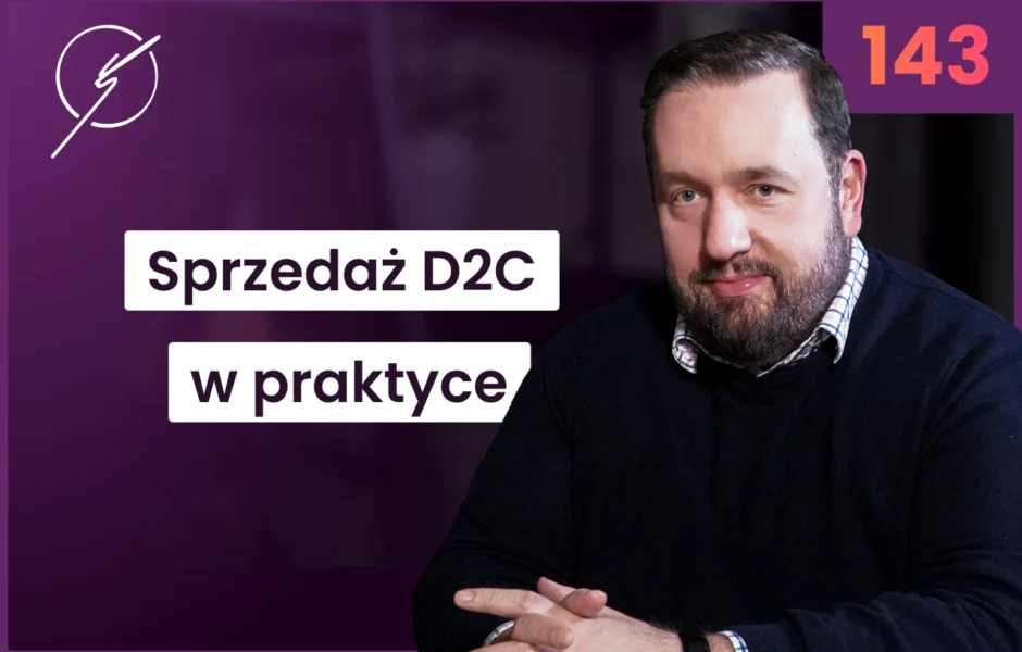 Jak sprzedawać skutecznie w modelu D2C? Kulisy sukcesu Health Labs Care – Remigiusz Chrzanowski