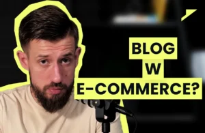 Czy warto mieć bloga w sklepie internetowym? - wideo