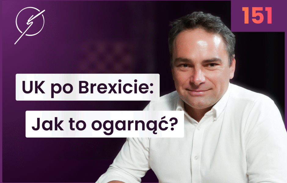 Jak ogarnąć sprzedaż do UK po Brexicie: cła, zwroty, logistyka – Paweł Zakielarz