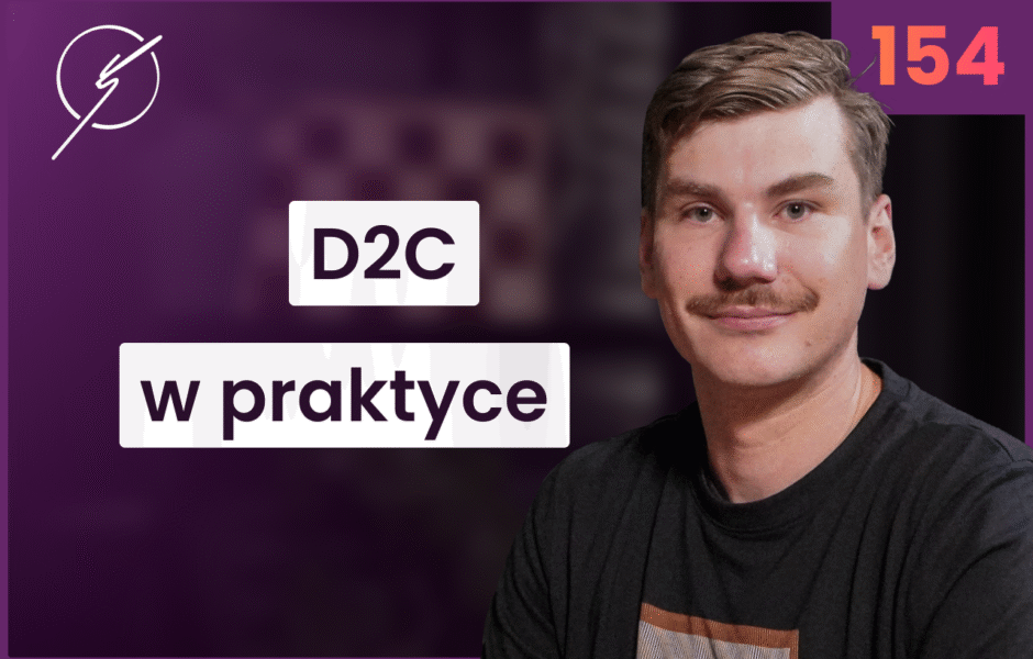 Sprzedaż bez pośredników: jak producenci zyskują na e-Commerce D2C – Jędrzej Przeździęk