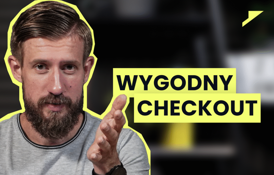 Checkout, który sprzedaje – proste zmiany, które zwiększą konwersję w Twoim sklepie