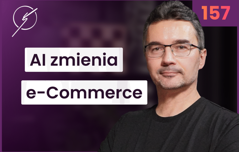 AI w e-Commerce to rewolucja czy ściema? – Marcin Smereka